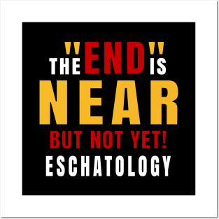 Eschatology of the End is Near but Not Yet! Posters and Art